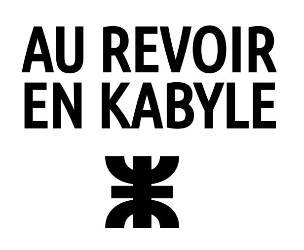Comment traduire "au revoir" en kabyle ?