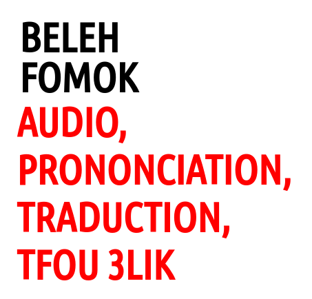 Que veut dire exactement "Beleh Fomok" en français ?