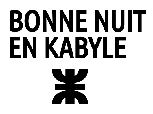 Comment bien dire "bonne nuit" en kabyle ?
