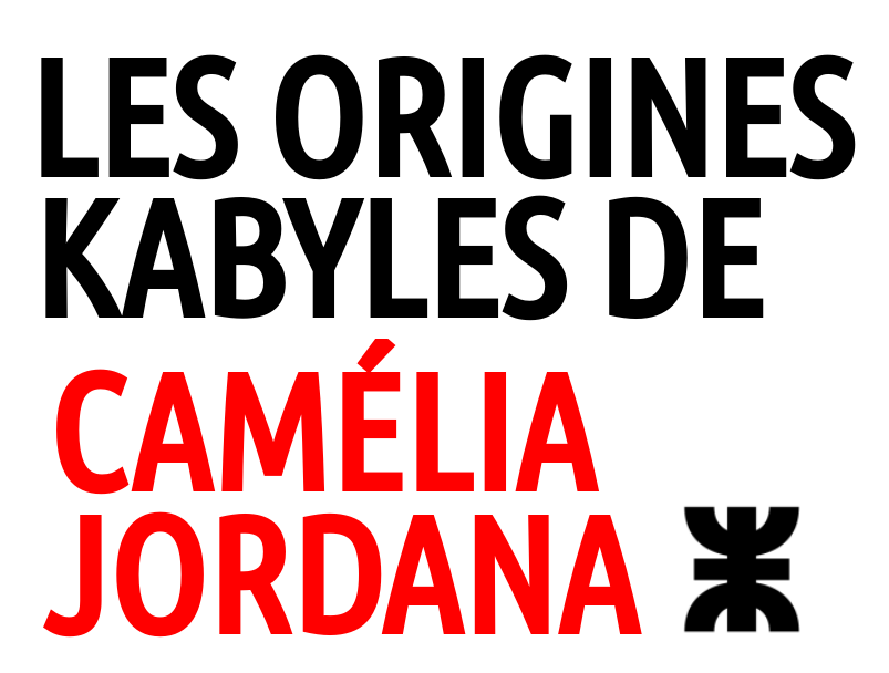 Les racines kabyles de Camélia Jordana
