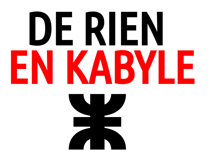 Comment traduire "de rien" en kabyle ?