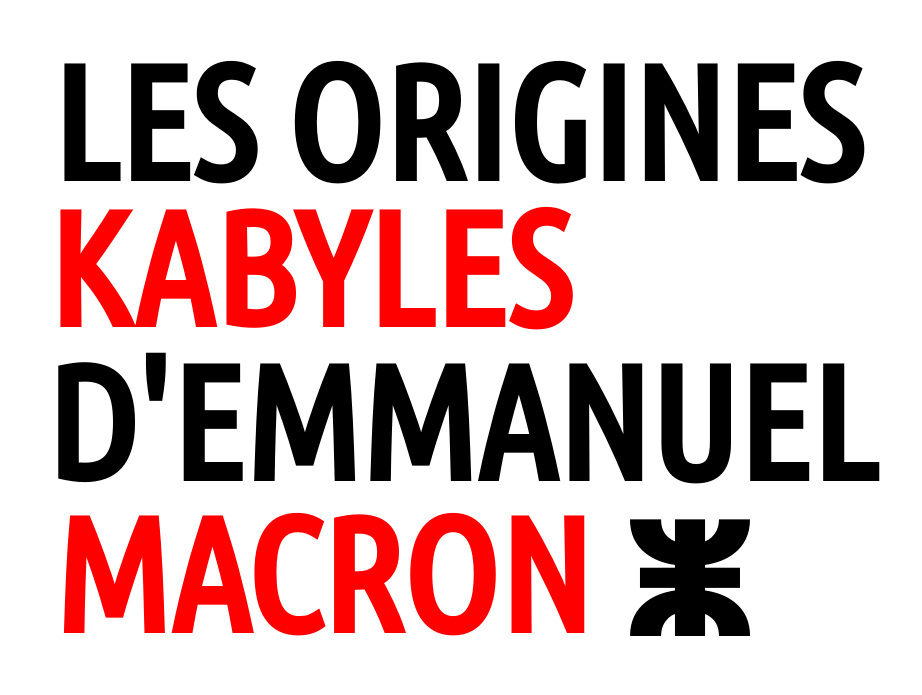 La rumeur du net sur les origines kabyles d'Emmanuel Macron