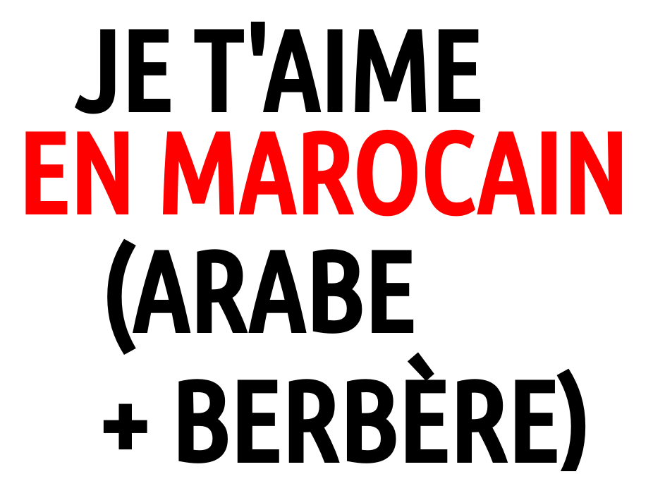 L'art de dire "je t'aime" en marocain