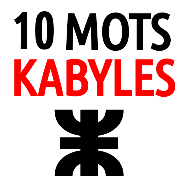 Les 10 mots kabyles les plus utilisés