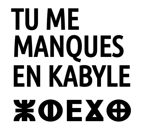 Comment traduire "tu me manques" en kabyle ?